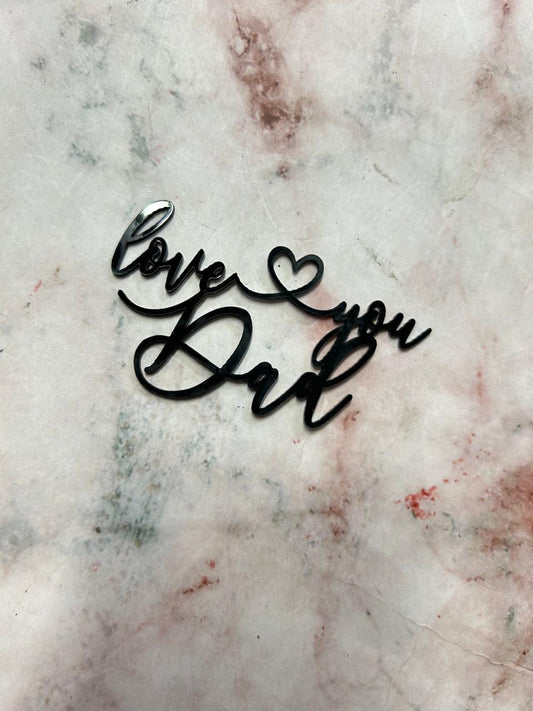 Happy Fathers Day Love You Dad Cutout Topper 13 (Pack of 5pcs)